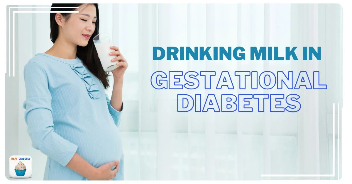 Drinking Milk in Gestational Diabetes