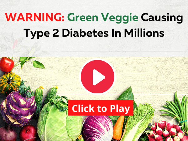 Veggie causing Diabetes
